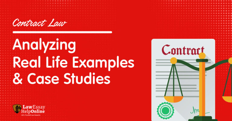 Contract Law Analysing Real-Life Examples and Case Studies
